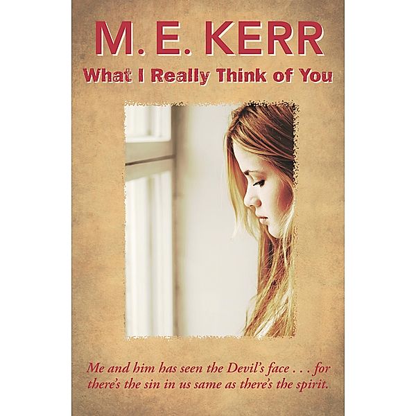 What I Really Think of You, M. E. Kerr