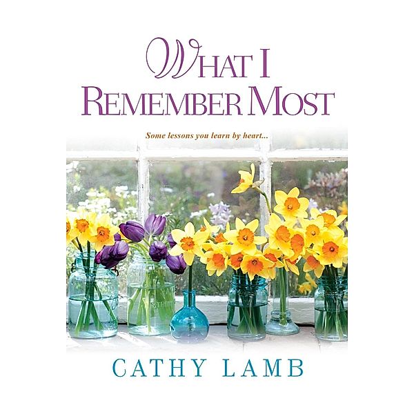 What I Remember Most, Cathy Lamb