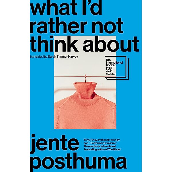 What I'd Rather Not Think About, Jente Posthuma