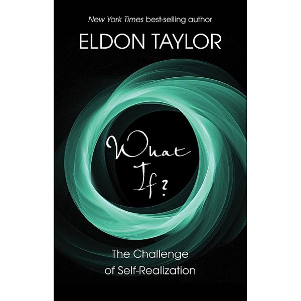 What If?, Eldon Taylor