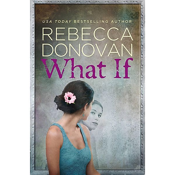 What If, Rebecca Donovan