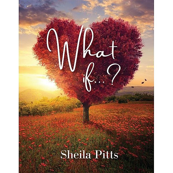 What If . . . ?, Sheila Pitts