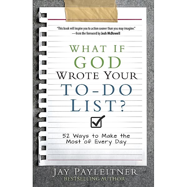 What If God Wrote Your To-Do List?, Jay Payleitner