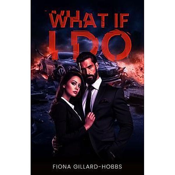 WHAT IF I DO, Fiona Gillard-Hobbs