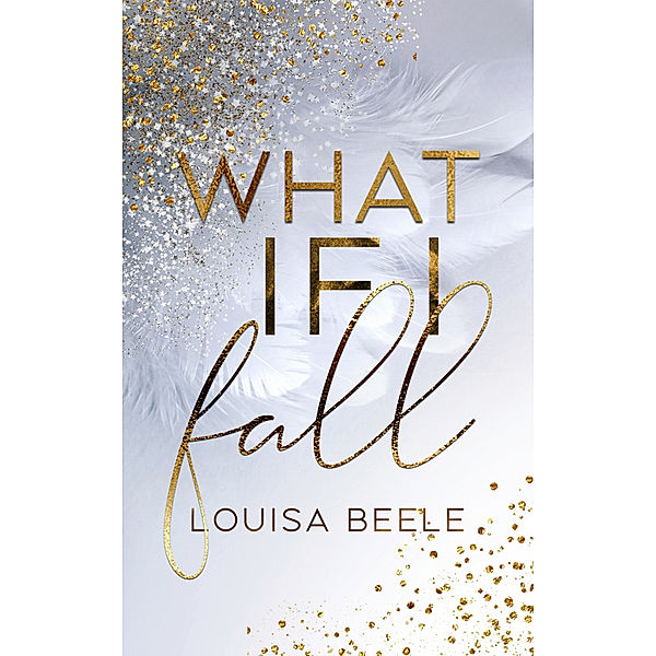 What if I fall, Louisa Beele
