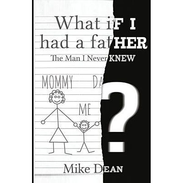 What If I Had A Father?, Mike Dean