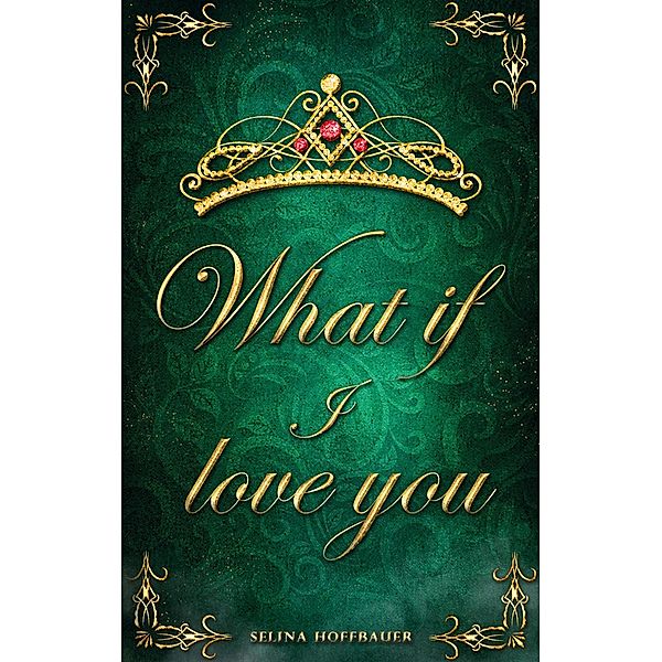 What if I love you / What if Bd.1, Selina Hoffbauer