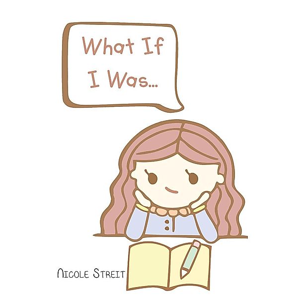 What If I Was..., Nicole Streit