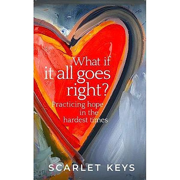 What If It All Goes Right?, Scarlet V Keys