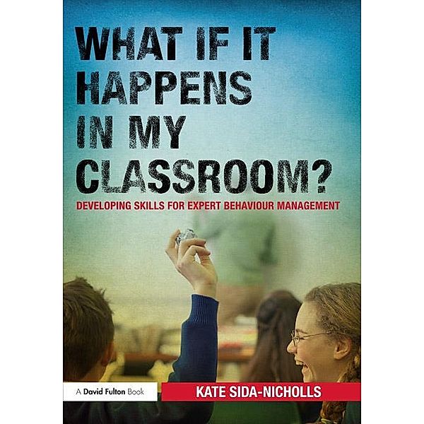 What if it happens in my classroom?, Kate Sida-Nicholls