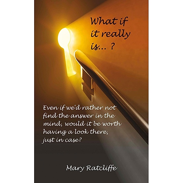What If It Really Is...?, Mary Ratcliffe