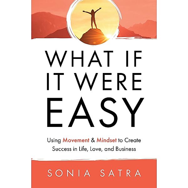 What If It Were Easy, Sonia Satra