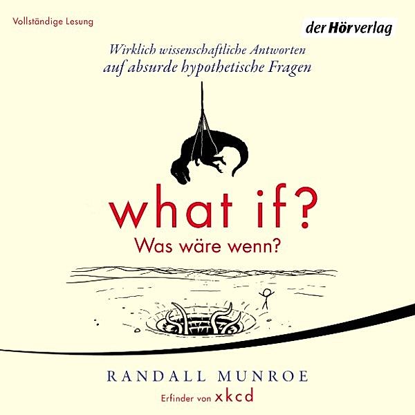 What if? Was wäre wenn?, Randall Munroe