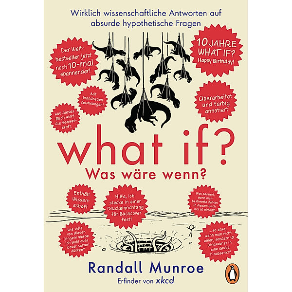 What if? Was wäre wenn? Jubiläumsausgabe: Wirklich wissenschaftliche Antworten auf absurde hypothetische Fragen, Randall Munroe