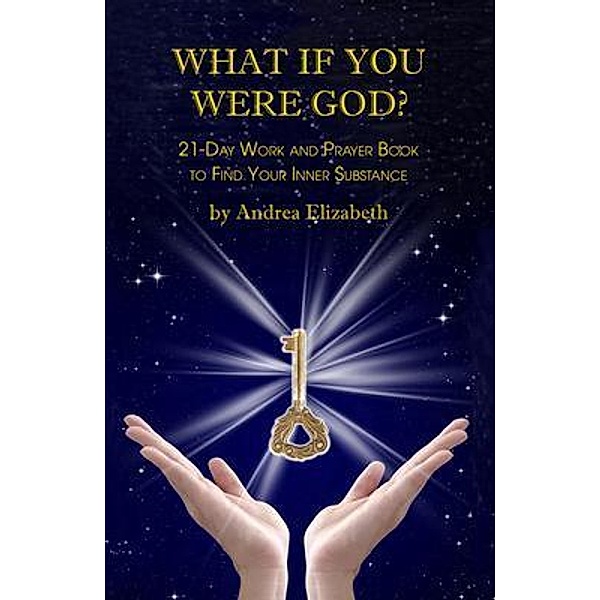 What If You Were God? / Andrea Elizabeth Books, Andrea Elizabeth