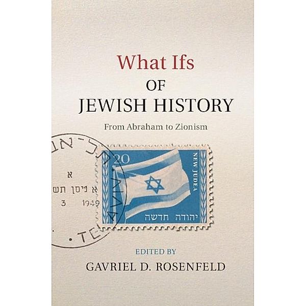 What Ifs of Jewish History