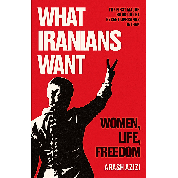 What Iranians Want, Arash Azizi
