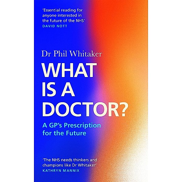 What Is a Doctor?, Phil Whitaker