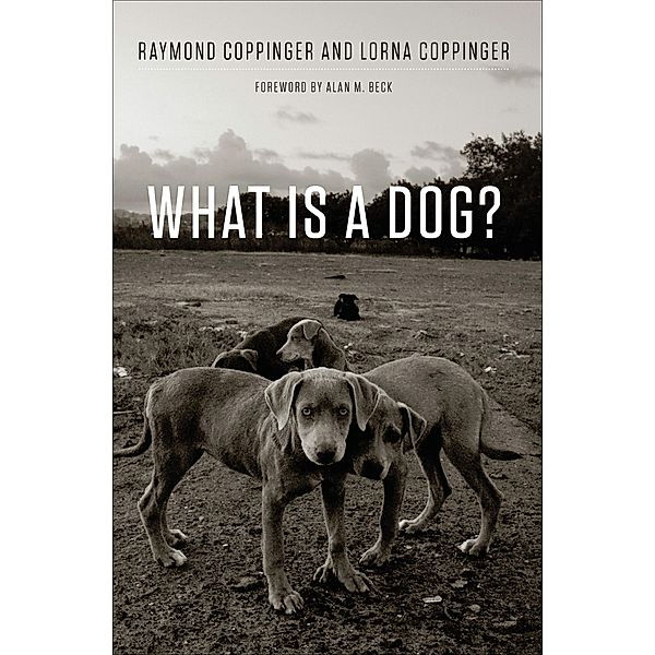 What Is a Dog?, Raymond Coppinger, Lorna Coppinger