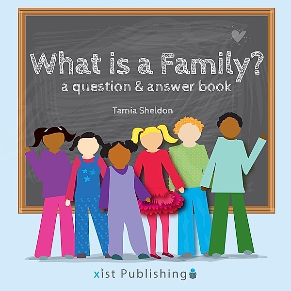 What is a Family? / Xist Publishing, Tamia Sheldon