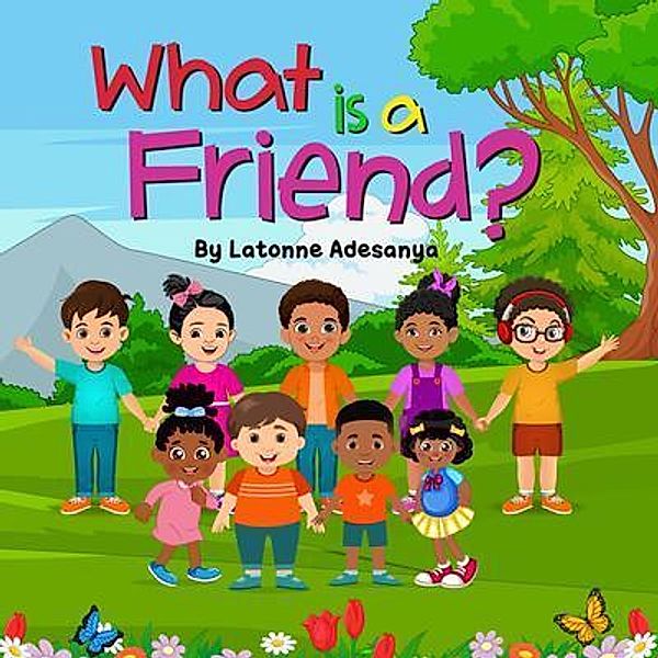 What is a Friend?, Latonne Adesanya