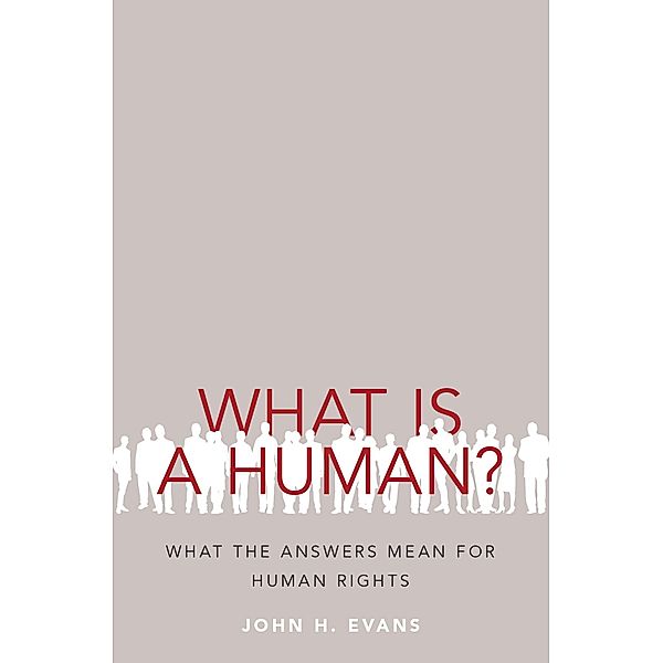 What Is a Human?, John H. Evans