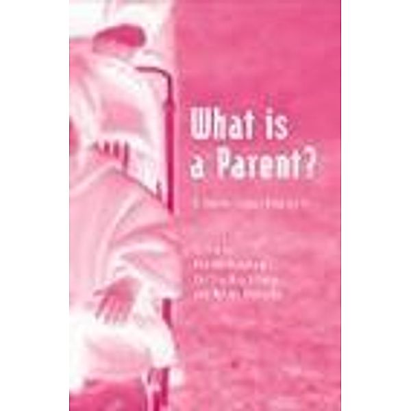 What is a Parent, Andrew Bainham, Shelley Day Sclater, Martin Richards