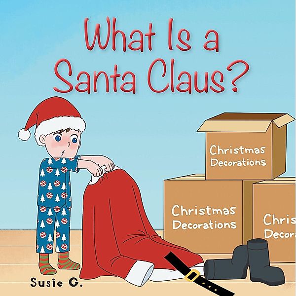 What Is a Santa Claus?, Susie G.