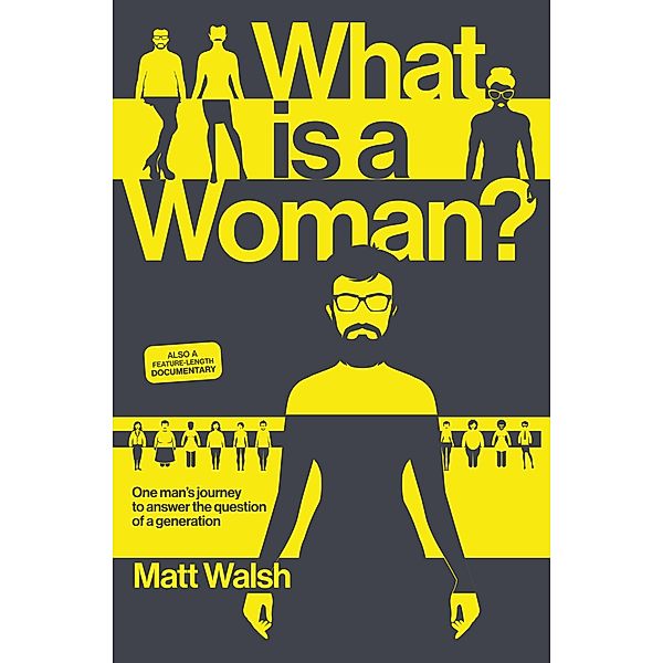 What Is a Woman?, Matt Walsh