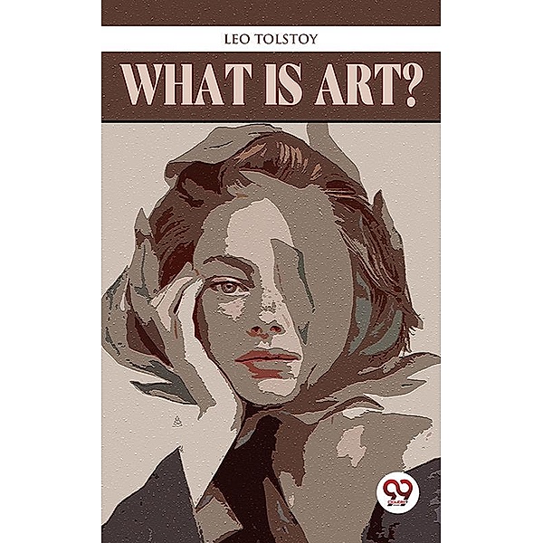 What Is Art?, Leo Tolstoy