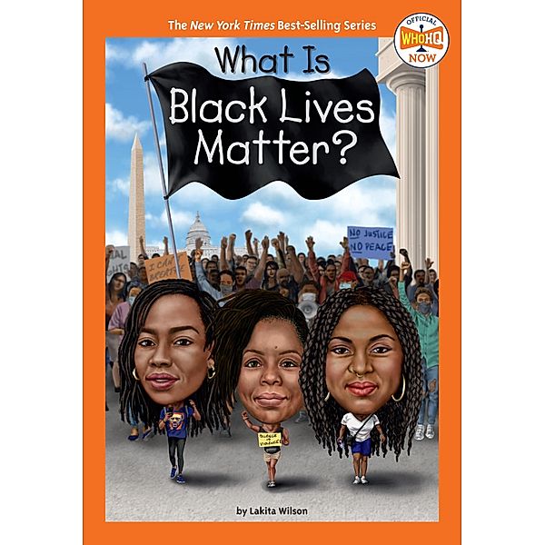 What Is Black Lives Matter? / Who HQ Now, Lakita Wilson, Who HQ