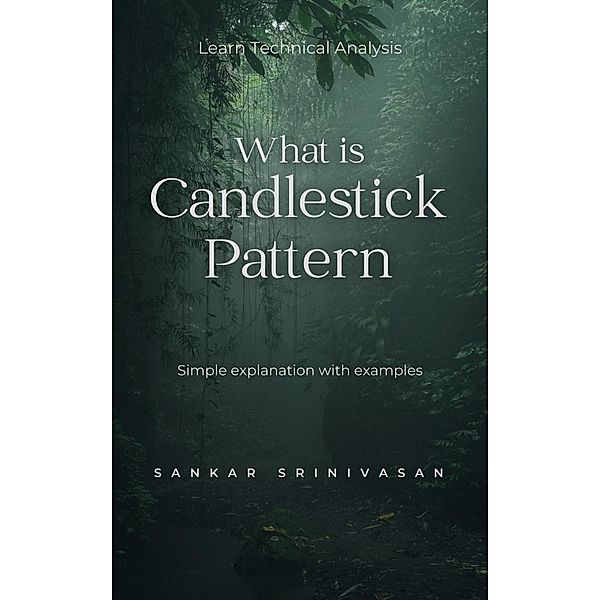 What is Candlestick Pattern?, Sankar Srinivasan