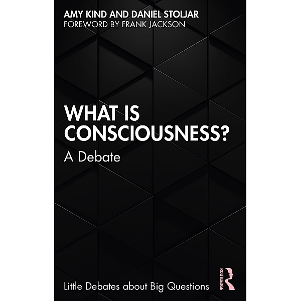 What is Consciousness?, Amy Kind, Daniel Stoljar