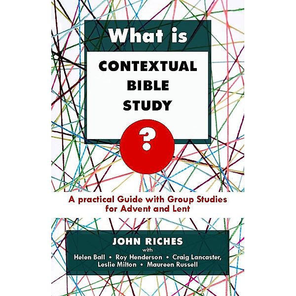 What is Contextual Bible Study?, John Riches