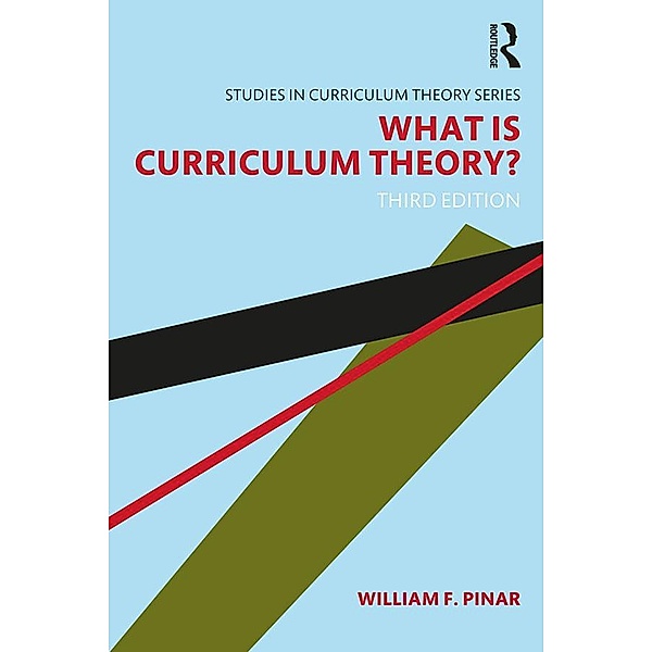 What Is Curriculum Theory?, William F. Pinar