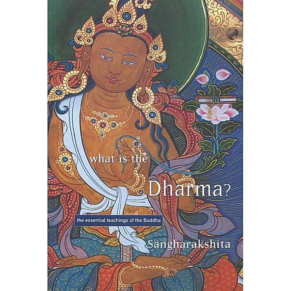 What is Dharma?, Sangharakshita