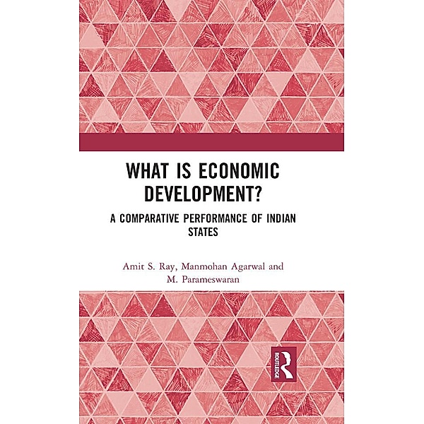 What is Economic Development?, Amit S. Ray, Manmohan Agarwal, M. Parameswaran