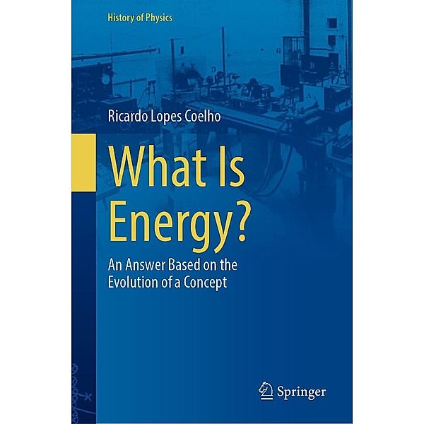 What Is Energy? / History of Physics, Ricardo Lopes Coelho