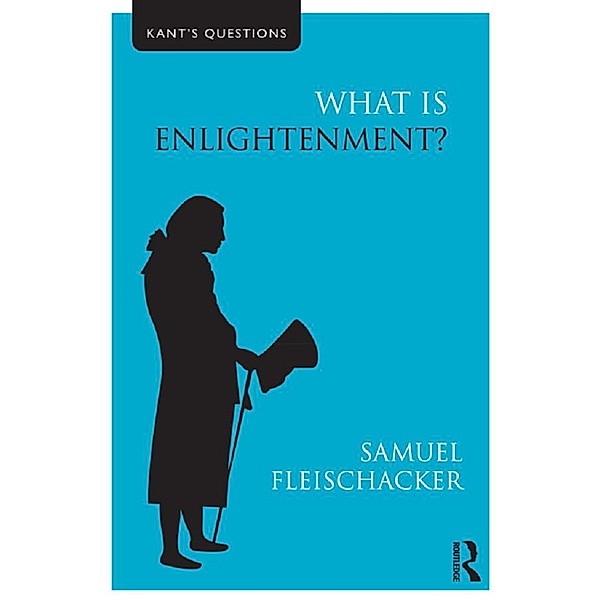 What is Enlightenment?, Samuel Fleischacker