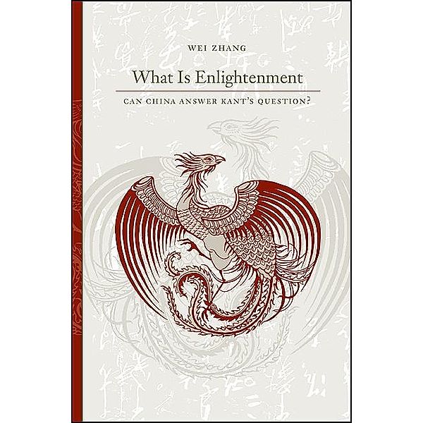 What Is Enlightenment / SUNY series in Chinese Philosophy and Culture, Wei Zhang