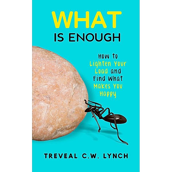 WHAT Is Enough, Treveal Lynch