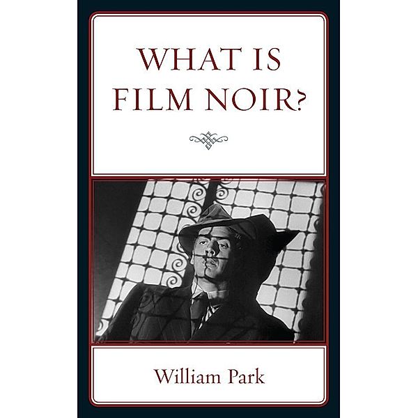 What is Film Noir?, William Park