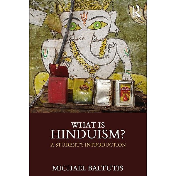 What is Hinduism?, Michael Baltutis