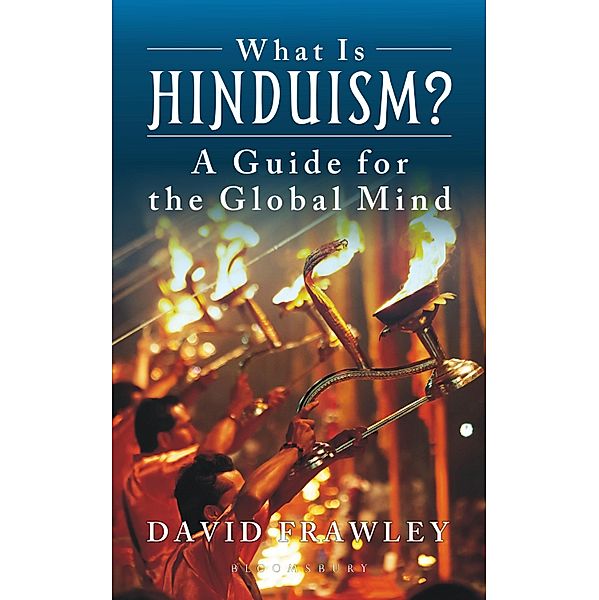 What Is Hinduism? / Bloomsbury India, David Frawley
