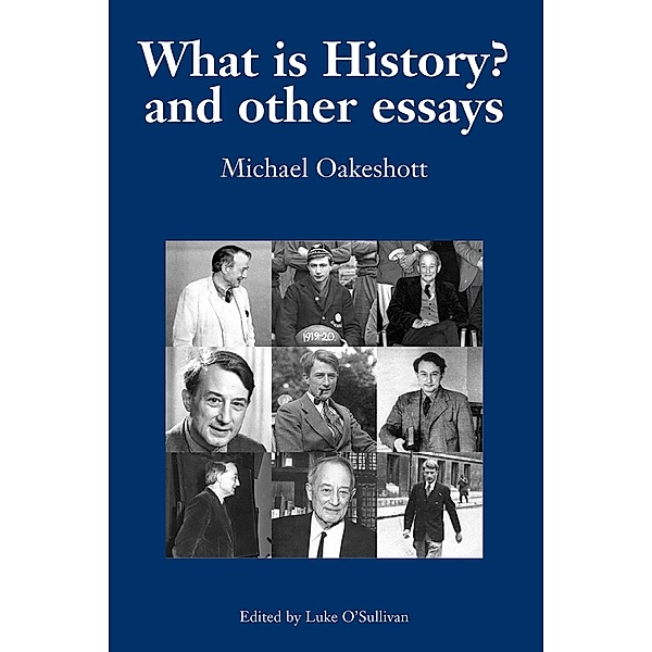 What Is History? / Michael Oakeshott Selected Writings, Michael Oakeshott