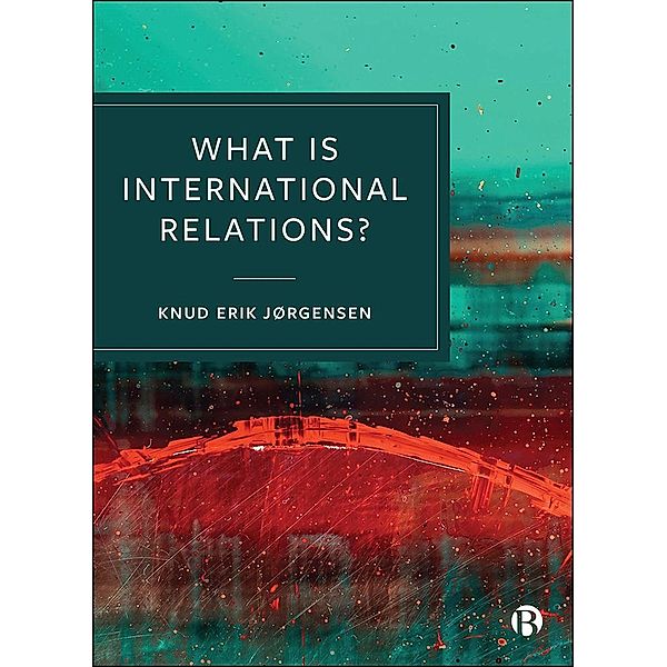 What is International Relations?, Knud Erik Jørgensen