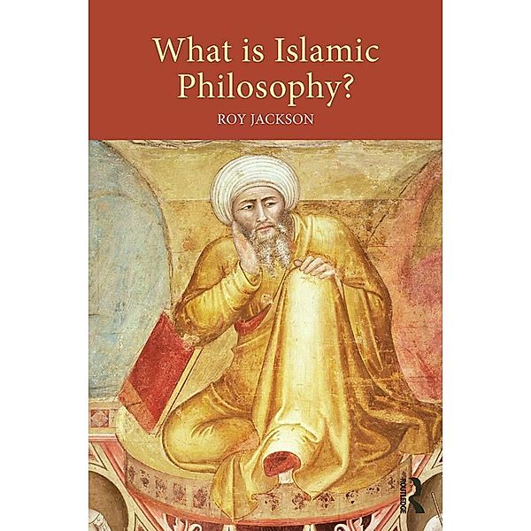What is Islamic Philosophy?, Roy Jackson