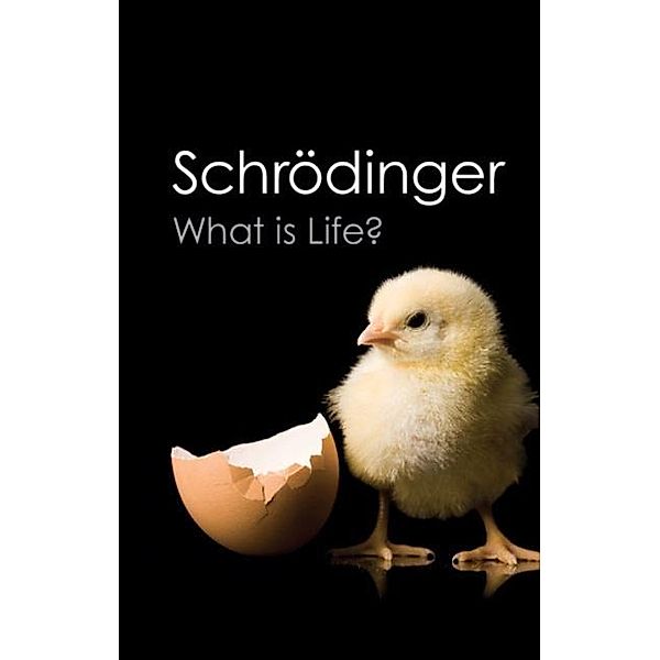 What is Life?, Erwin Schrodinger