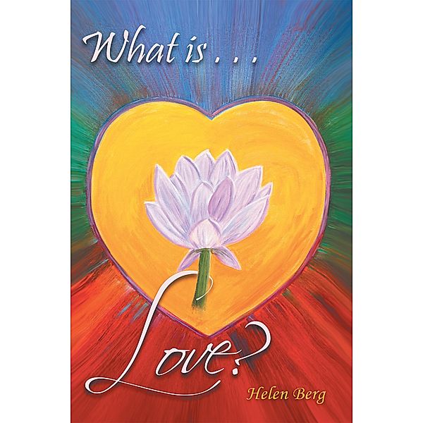 What Is Love?, Helen Berg