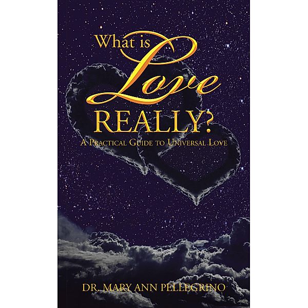 What Is Love Really?, Mary Ann Pellegrino